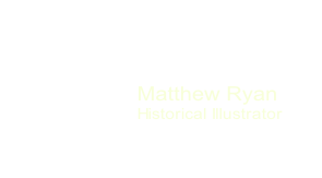 Matthew Ryan
Historical Illustrator
